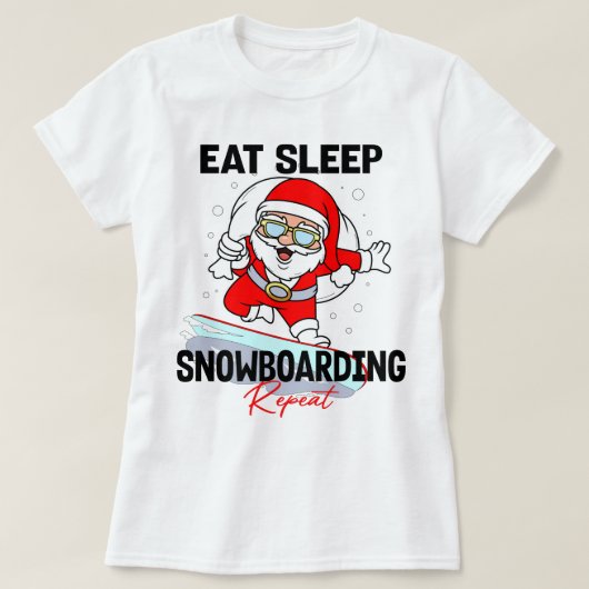 食べSleep Snowboarding Repeat Christmasパーティー クール Tシャツ (デザイン正面)