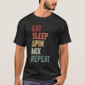 食べSleep Spin Mix Repeat Dj Gift Tシャツ (正面)