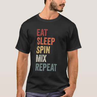 食べSleep Spin Mix Repeat Dj Gift Tシャツ