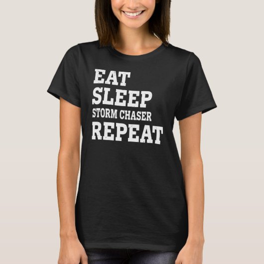 食べSleep Storm Chaser繰り返し皮肉 Tシャツ (正面)