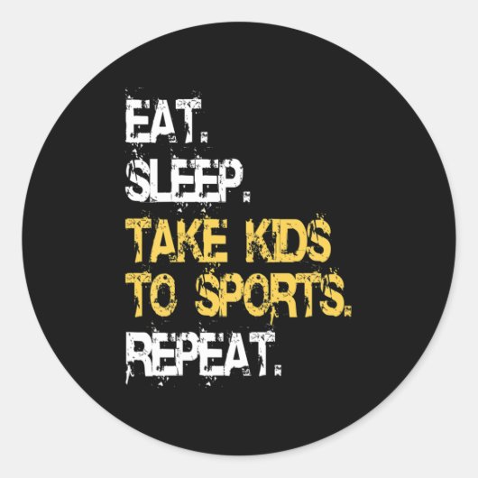 食べSleep Take Kids to Sports RepeatおもしろいSports Mo ラウンドシール (正面)