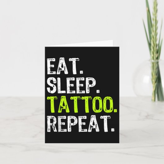 食べSleep Tattoo Repeat Tattooistアーティスおもしろい カード (正面)