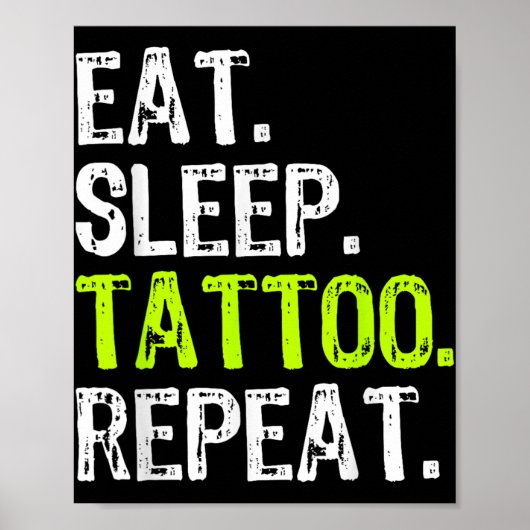 食べSleep Tattoo Repeat Tattooistアーティスおもしろい ポスター (正面)