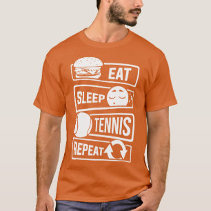 食べSleep Tennis Repeat Rackets Ball Sports (1) Tシャツ