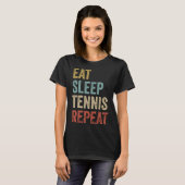 食べSleep Tennis Repeat Tennis Player Equipment おもしろ Tシャツ (正面フル)