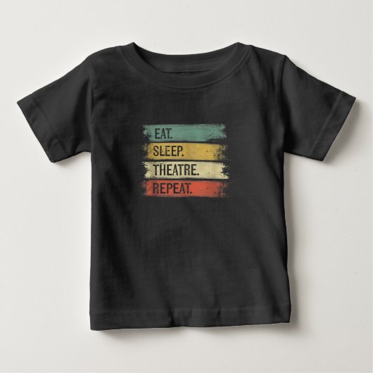 食べSleep Theater Repeat Theater Tech Gift Actor ベビーTシャツ (正面)