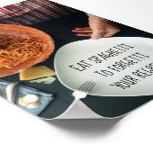 食べSpaghettiあなたの後悔を忘れる/おもしろい ポスター (角)
