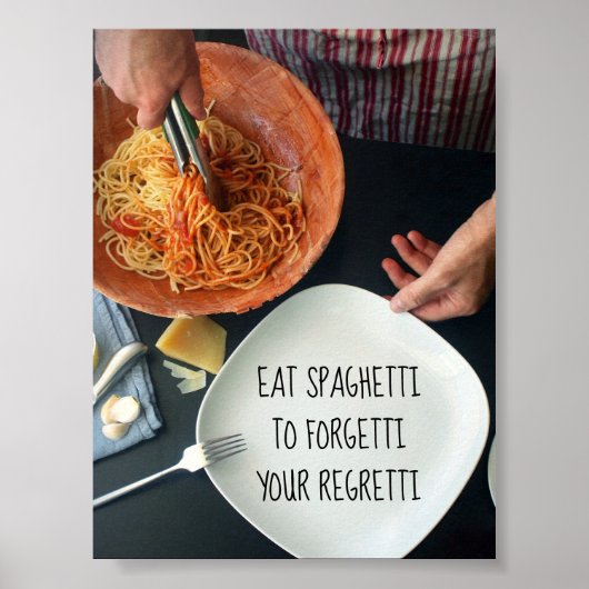 食べSpaghettiあなたの後悔を忘れる/おもしろい ポスター (正面)