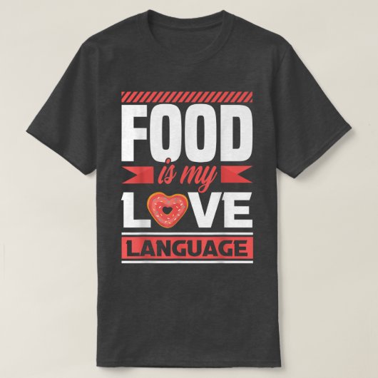 食事が私の愛の言葉 フード好き Tシャツ (デザイン正面)