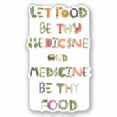食物を汝の薬、医学を汝の食物とすべし シール (正面)