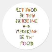 食物を汝の薬、医学を汝の食物とすべし ラウンドシール (正面)