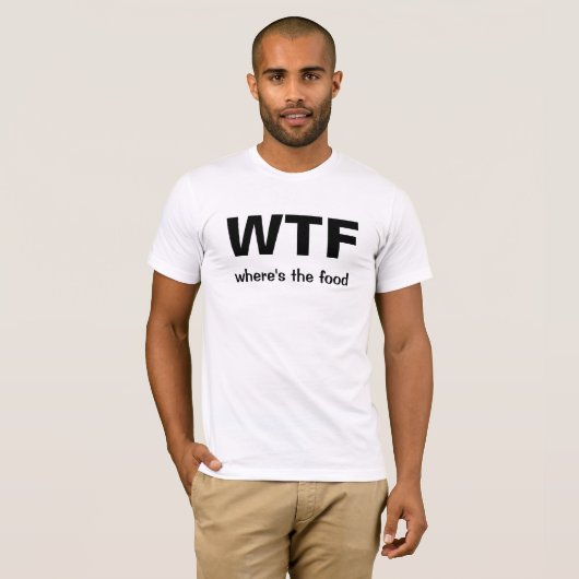 (食糧があるかところ) WTF Tシャツ (正面フル)