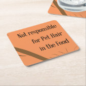 食糧のペット毛に責任がない スクエアペーパーコースター (アングル)