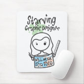 飢えたグラフィックデザイナーのマウスパッド マウスパッド (マウス)