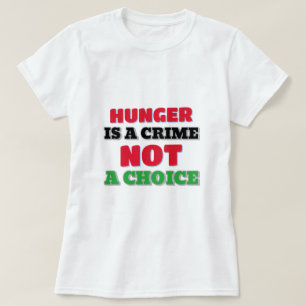 飢えは犯罪であり選択肢ではない ガザ飢餓Tシャツ Tシャツ