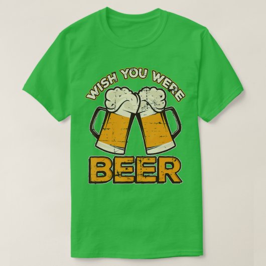 飲みおもしろいデザインWish You Was Beerヴィンテージ Tシャツ (デザイン正面)