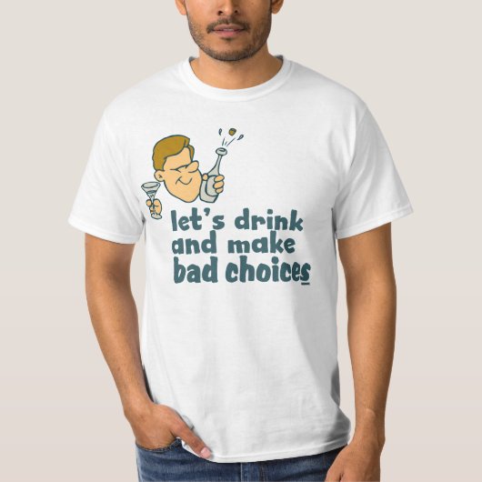 飲みましょうそして….. おもしろい Tシャツ (正面)