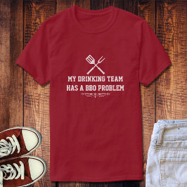 飲みチーム・ BBQの問題 Tシャツ