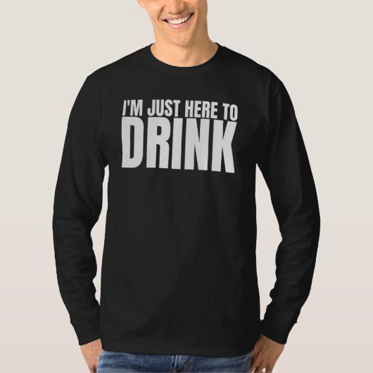 飲み会のためだけに来た 飲み会グループの独身パーティーだ Tシャツ (正面)