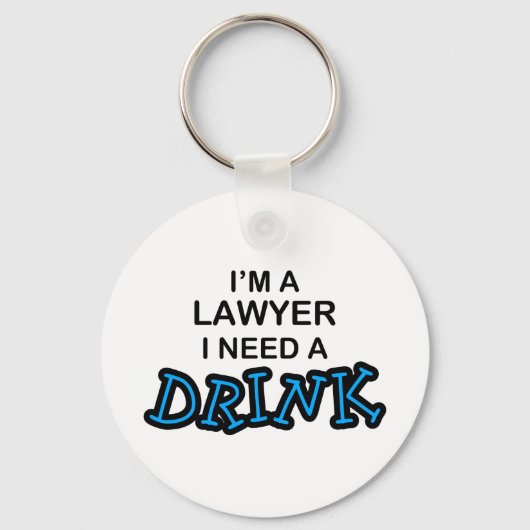 飲み物が必要 – 弁護士 キーホルダー (正面)