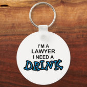 飲み物が必要 – 弁護士 キーホルダー (正面)