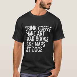 飲み物のコーヒーは芸術に本の取得昼寝の飼い犬を読ませます Tシャツ