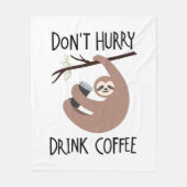 飲み物のコーヒーを急がせないで下さい フリースブランケット (正面)