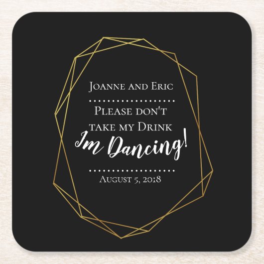 飲み物は飲まないでくれ、私は踊りコースターカスタム スクエアペーパーコースター (正面)