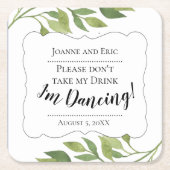 飲み物は飲まないでくれ、私は踊りコースターカスタム スクエアペーパーコースター (正面)