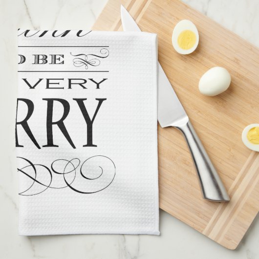 飲み物を食べ、非常に非常にメリーでエレガントなデザインがあって下さい キッチンタオル (四つ折り)