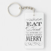 飲み物を食べ、非常に非常にメリーでエレガントなデザインがあって下さい キーホルダー (正面)
