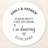 飲み物を飲まないで下さい、私は踊り結婚 ラウンドペーパーコースター (正面)