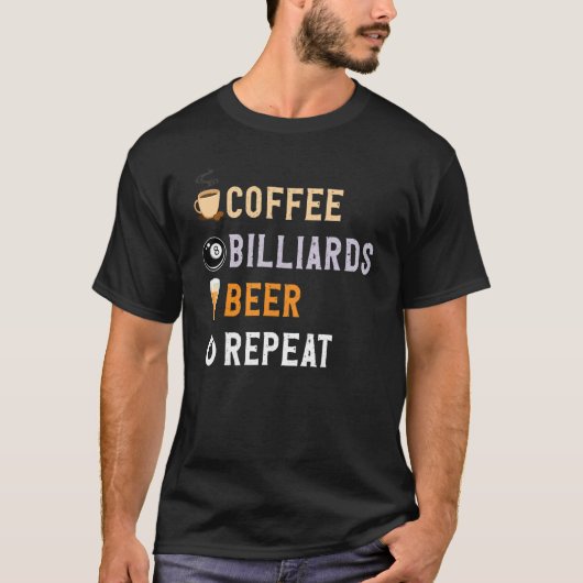 飲み物好きおもしろいコーヒー、ビリヤード、ビアリピート Tシャツ (正面)