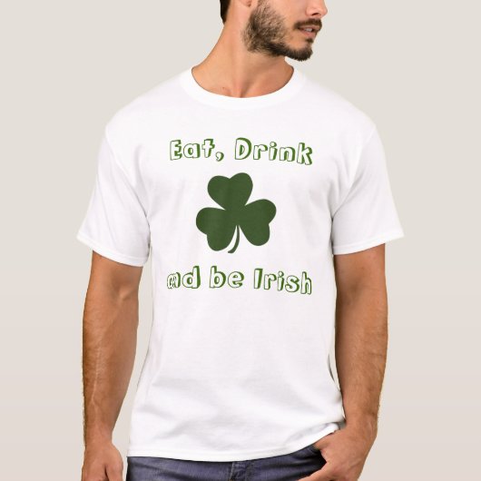 、飲み物食べ、アイルランドのTシャツがあって下さい Tシャツ (正面)