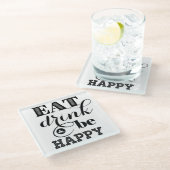 、飲み物食べ、幸せがあって下さい ガラスコースター (アングル)