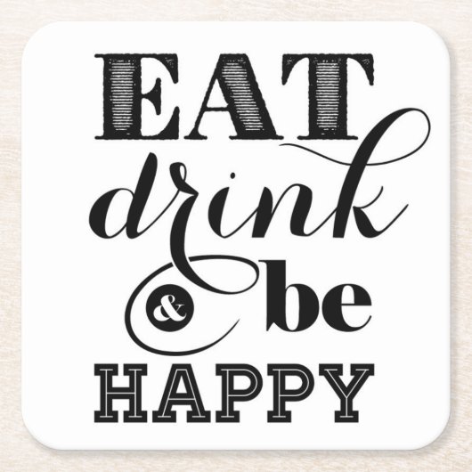 、飲み物食べ、幸せがあって下さい スクエアペーパーコースター (正面)