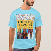 飲み込みにくい苦い錠剤 - アニバーサリー・エディション Tシャツ (正面)
