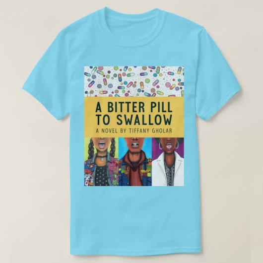 飲み込みにくい苦い錠剤 - アニバーサリー・エディション Tシャツ (デザイン正面)