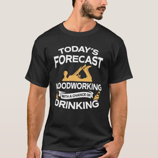 飲むことのおもしろいな今日の予測の木工業 Tシャツ (正面)