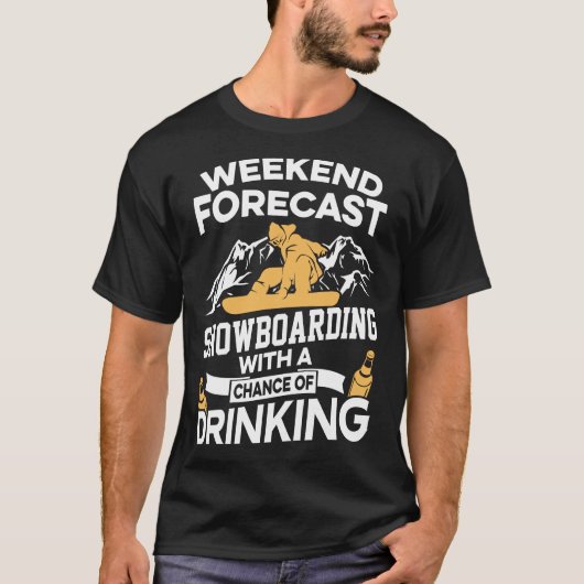 飲むことのおもしろいな週末の予測のスノーボード Tシャツ (正面)