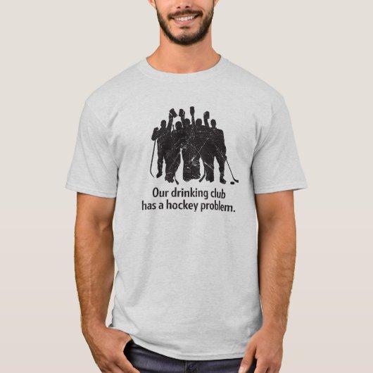 飲むクラブホッケー問題のTシャツ Tシャツ (正面)