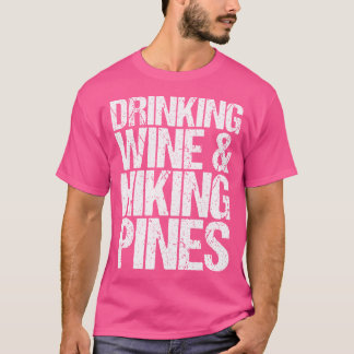 飲むワインハイキングパインズアウトドアキャンプ Tシャツ