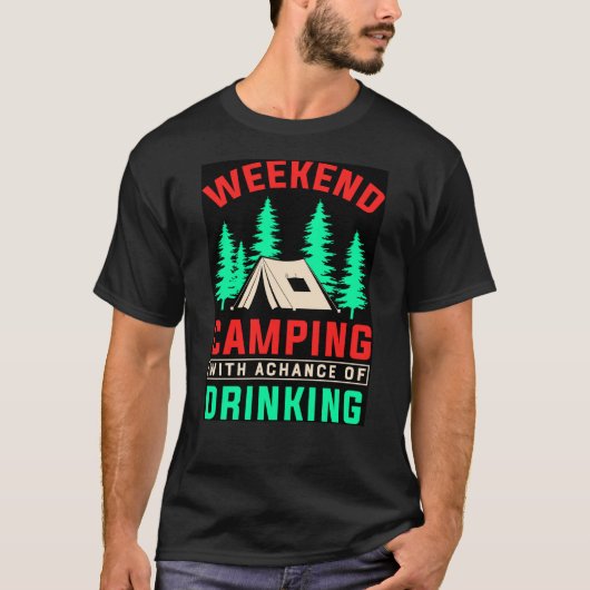 飲む機会のある週末のキャンプ–43675 Tシャツ (正面)