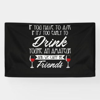 飲もしむの頼は早すぎるわ 横断幕