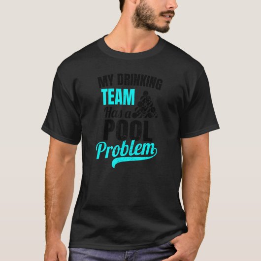 飲料用チームプールの問題のビリヤード Tシャツ (正面)