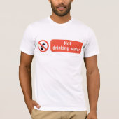 飲用禁止水注意表示 Tシャツ (正面)