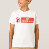 飲用禁止水注意表示 Tシャツ (正面)