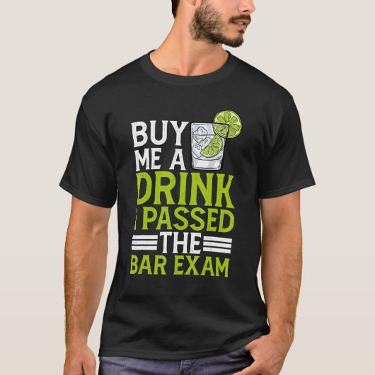 飲買み物を飲んでバー試験に合格---- Tシャツ (正面)