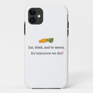 「飲食べみなさメリーい、明日のために我々のダイエット」 iPhone 11 ケース