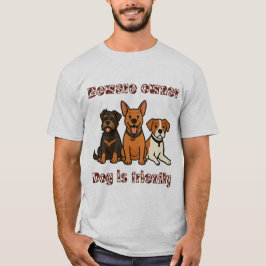 飼い主に気をつけろ 犬は友好的 | 面白い犬好き Tシャツ